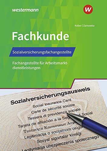 Sozialversicherungsfachangestellte/Fachangestellte für Arbeitsmarktdienstleistungen: Fachkunde Schulbuch (Fachkunde: Sozialversicherungsfachangestellte/ Fachangestellte)