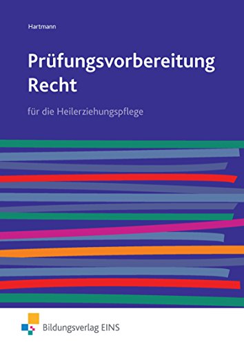 Prüfungsvorbereitung / Prüfungsvorbereitung Recht: Recht für die Heilerziehungspflege / für die Heilerziehungspflege: Schülerband (Prüfungsvorbereitung: Recht für die Heilerziehungspflege)