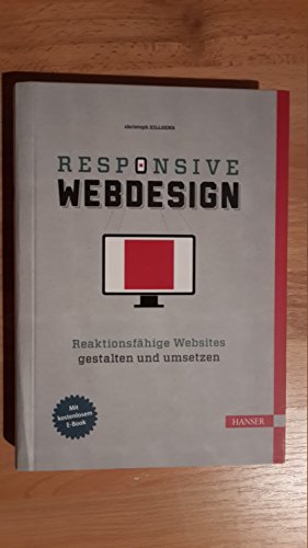 Responsive Webdesign: Reaktionsfähige Websites gestalten und umsetzen