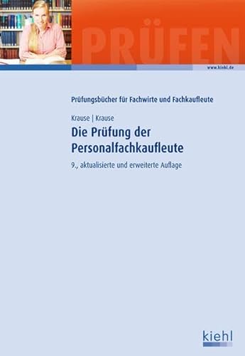 Die Prüfung der Personalfachkaufleute (Prüfungsbücher für Fachwirte und Fachkaufleute)