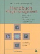 Handbuch Pflegemanagement.Erfolgreich führen und wirtschaften in der Pflege