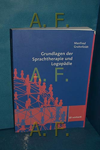 Grundlagen der Sprachtherapie und Logopädie