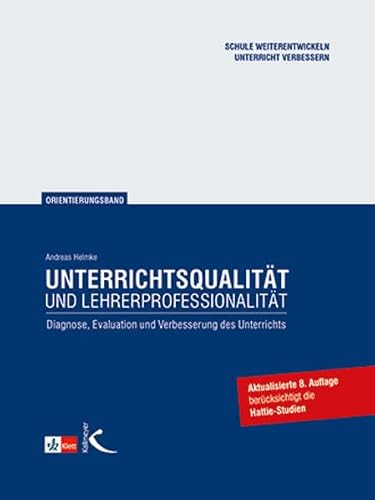Unterrichtsqualität und Lehrerprofessionalität. Diagnose, Evaluation und Verbesserung des Unterrichts