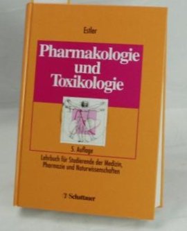 Pharmakologie und Toxikologie: Lehrbuch für Studierende der Medizin, Pharmazie und Naturwissenschaften