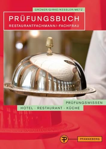 Prüfungsbuch Restaurantfachmann/ -fachfrau: Prüfungsbereiche Restaurantorganisation und Service