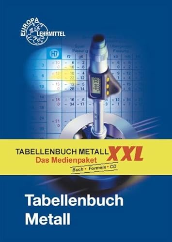 Tabellenbuch Metall XXL: Tabellenbuch, Formelsammlung und CD Tabellenbuch Metall digital