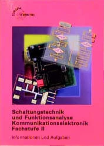 Schaltungstechnik und Funktionsanalyse Kommunikationselektronik - Informationen und Aufgaben