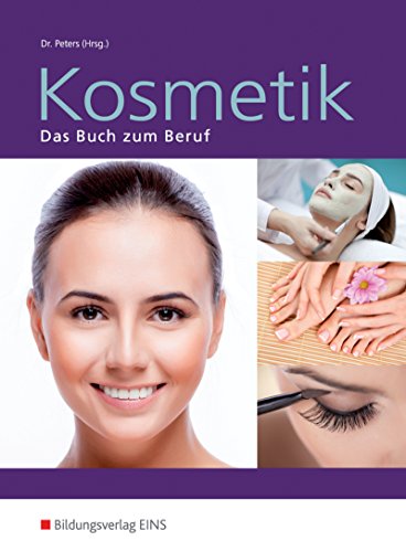 Kosmetik. Das Buch zum Beruf. (Lehr-/Fachbuch) (Lernmaterialien)