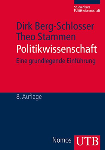 Politikwissenschaft: Eine grundlegende Einführung (Studienkurs Politikwissenschaft)