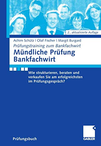 Mündliche Prüfung Bankfachwirt (Prüfungstraining zum Bankfachwirt)