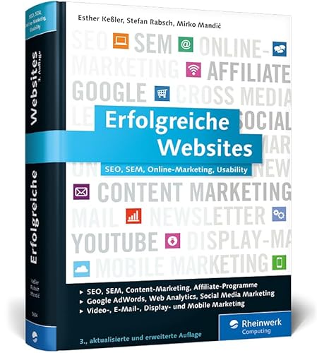 Erfolgreiche Websites: SEO, SEM, Online-Marketing, Kundenbindung, Usability