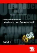 Lehrbuch der Zahntechnik: Band 2: Prothetik