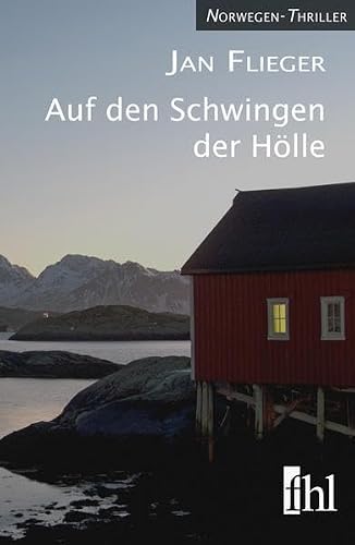 Auf den Schwingen der Hölle: Norwegen Thriller