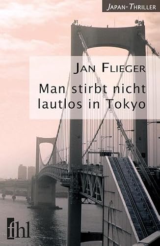 Man stirbt nicht lautlos in Tokyo: Japan-Thriller
